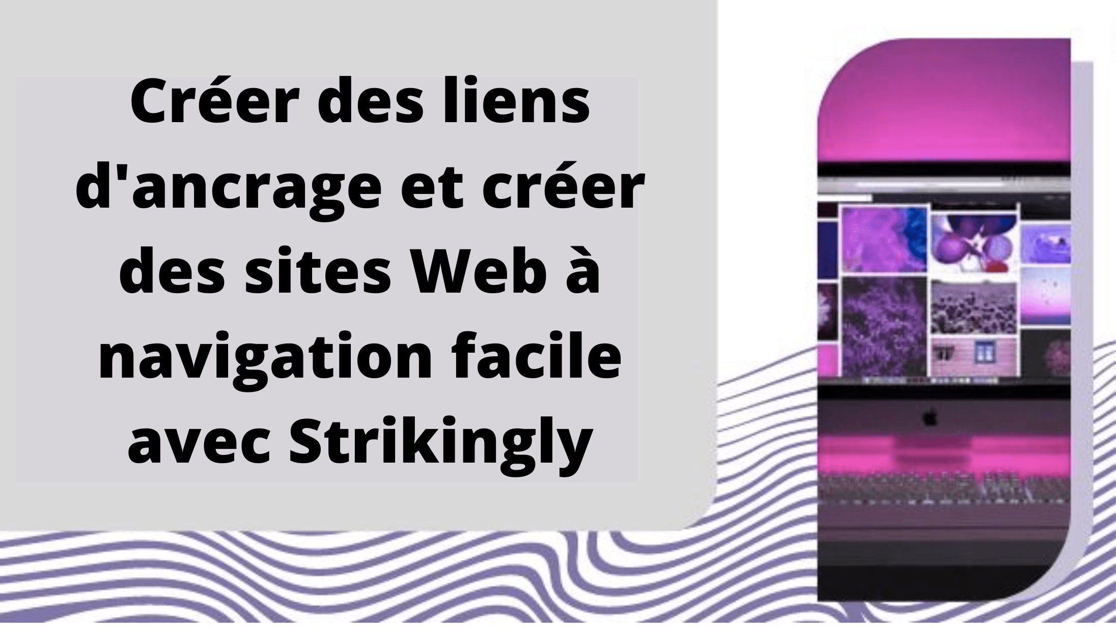 Créer des liens d'ancrage et créer des sites Web à navigation facile avec Strikingly Créer des liens d'ancrage et créer des sites Web à navigation facile avec Strikingly